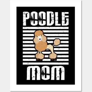 Poodle Mom Proud Dogs Posters and Art